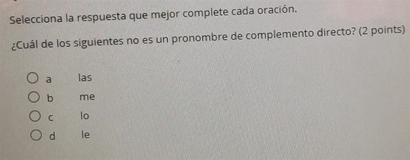 Selecciona la respuesta que mejor complete cada oración. ¿Cuál de los siguientes no-example-1