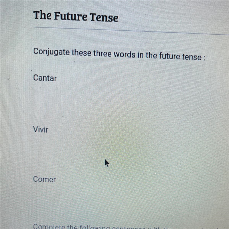 Please help !!!!!!!! conjugate these three words in the future tense:-example-1