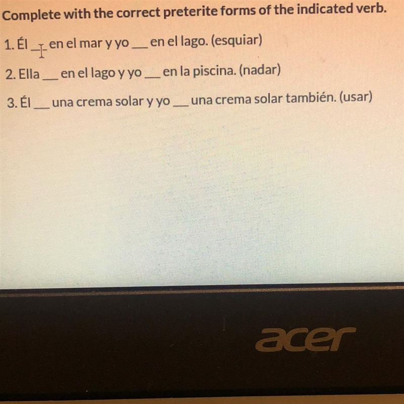 Complete with the correct preterite forms of the indicated verb. I really need it-example-1