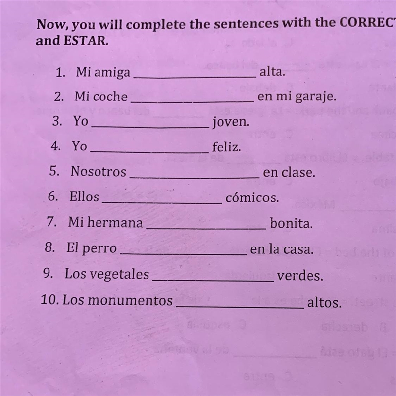 Now, you will complete the sentences with the CORRECT form of the verb SER and ESTAR-example-1