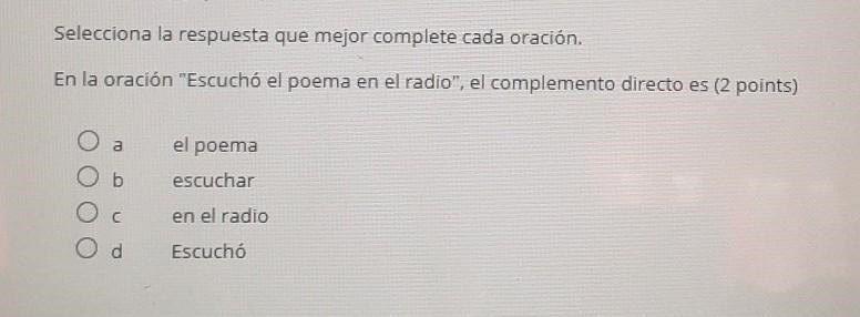 AYUDA PORFAVOR Selecciona la respuesta que mejor complete cada oración. En la oraci-example-1