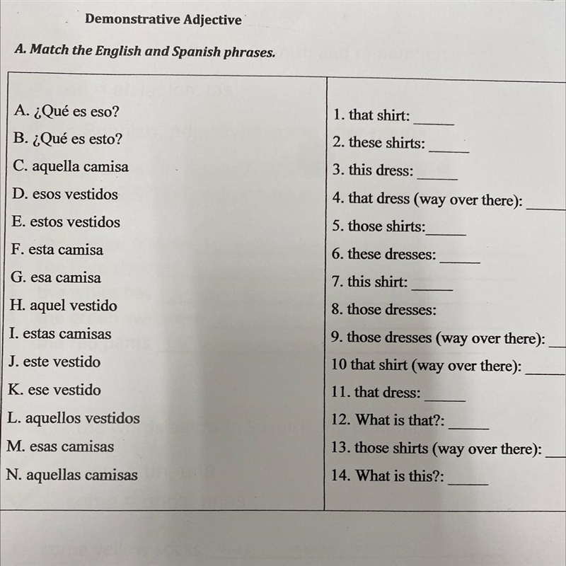 Demonstrative Adjective A. Match the English and Spanish phrases. 1. that shirt: 2. these-example-1