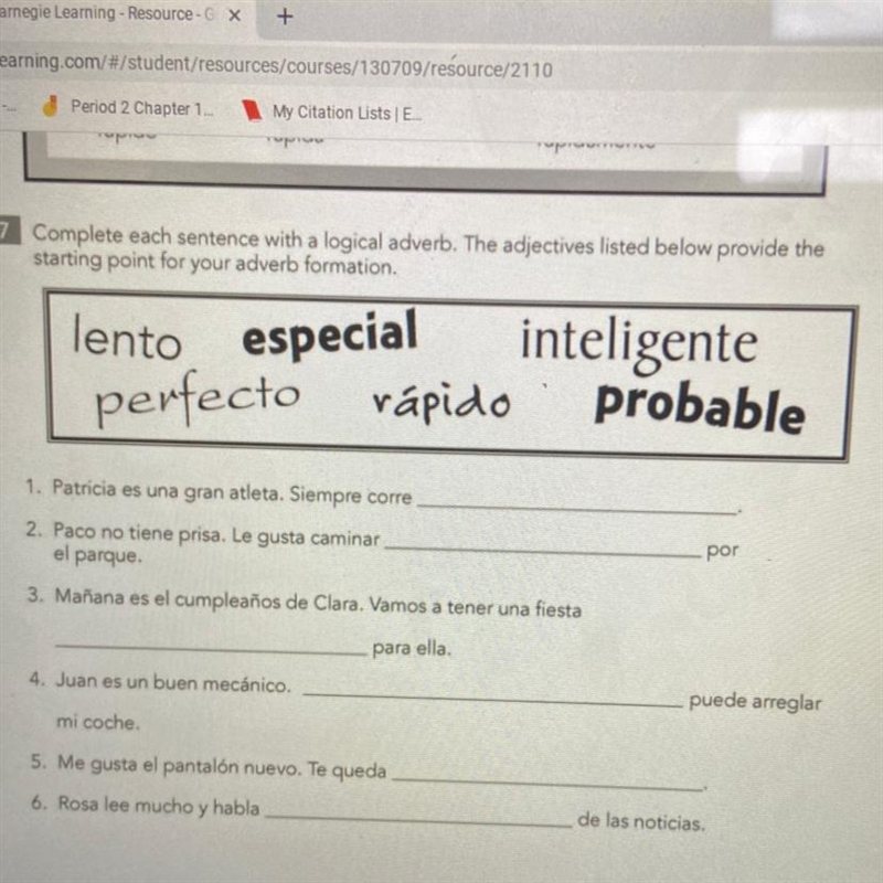 PLEASE HELP ME finish my missing Spanish work Complete each sentence with a logical-example-1