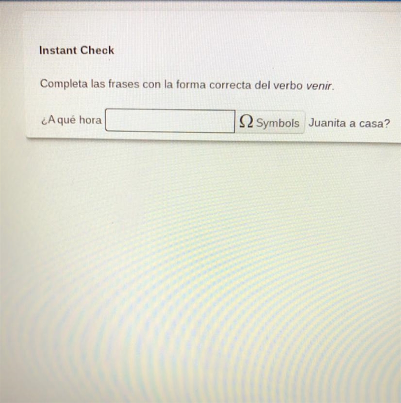 Question- Completa las frases con la forma correcta del verbo venir. Fill in the blank-example-1