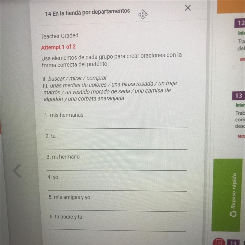 Spanish please help! Usa elementos de cada grupo para crear oraciones con la forma-example-1