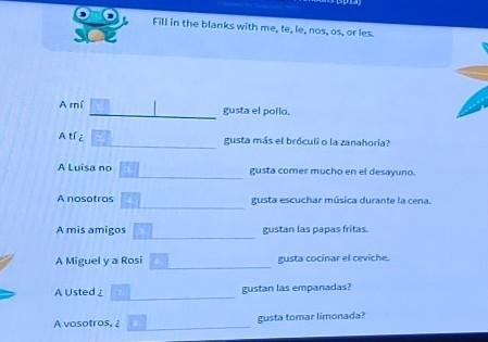 PLEASE HELP EASY SPANISH Fill in the blanks with me, te, le, nos, os, or les. ​-example-1