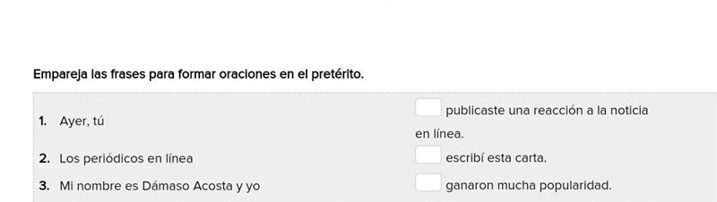 Empareja las frases para formar oraciones en el pretérito.​-example-1