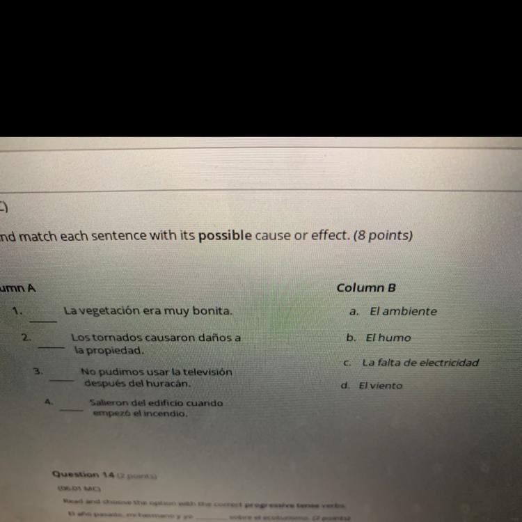 Column A Column B La vegetación era muy bonita. El ambiente 2. Los tornados causaron-example-1