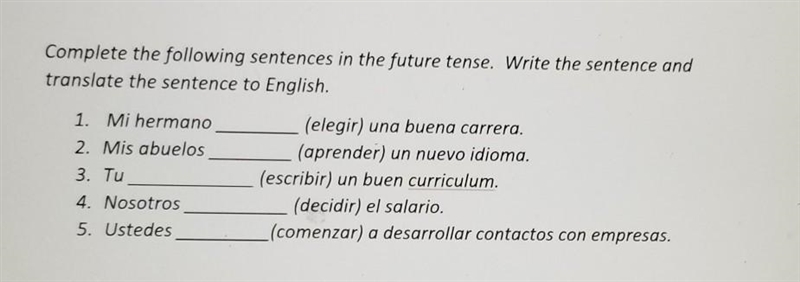 Complete the following sentences in the future tense. Write the sentence and translate-example-1