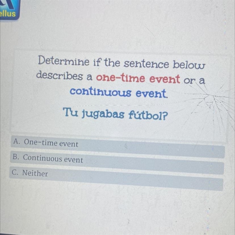 Determine if the sentence below describes a one-time event or a continuous event. Tu-example-1