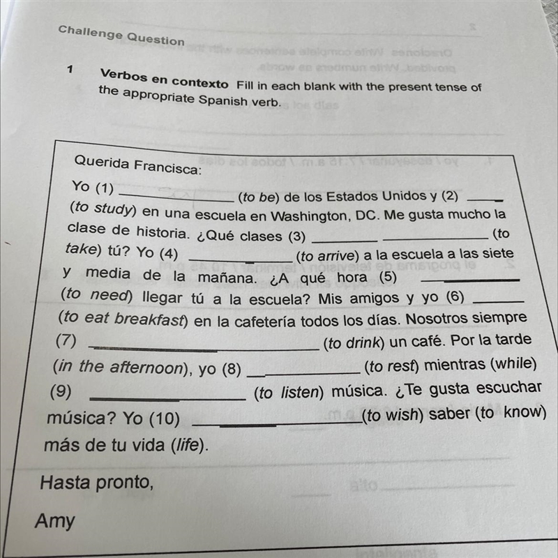 I need help !!! Fill in each blank with the present tense of the appropriate Spanish-example-1