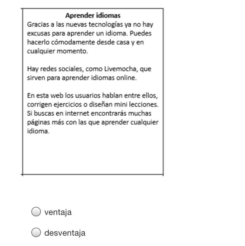 Lee la lectura. Decide si es una ventaja o una desventaja.-example-1