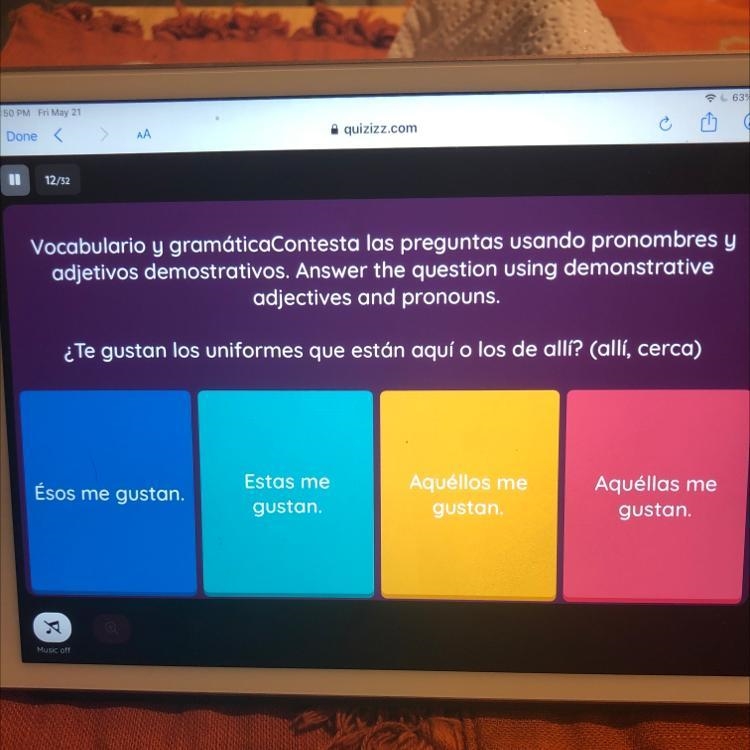 ¿Te gustan los uniformes que están aquí o los de allr? (allí, cerca) A. Ésos me gustan-example-1