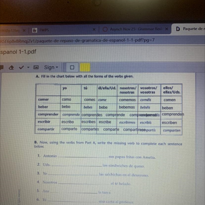 Now using the verbs from part a, write the missing verb to complete each sentence-example-1