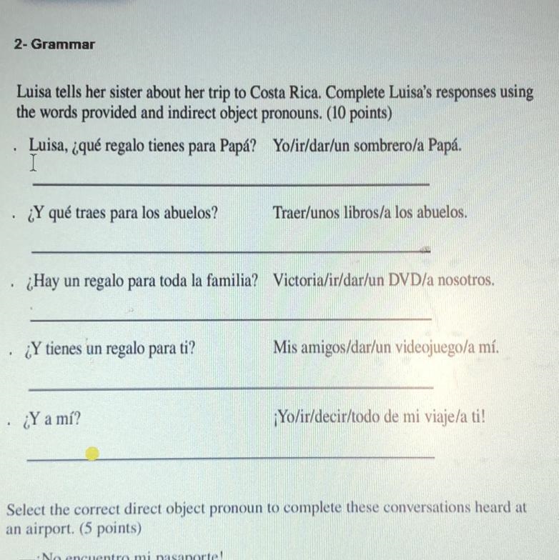 Luisa tells her sister about her trip to Costa Rica. Complete Luisa's responses using-example-1