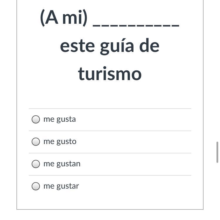 Verbo gustar. Fill out the blank by selecting the correct answer from the multiple-example-1