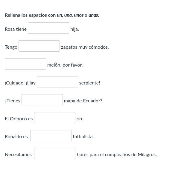 Hola Nesecito ayuda porfavor:) Rellena los espacios con un, una, unos o unas.-example-1