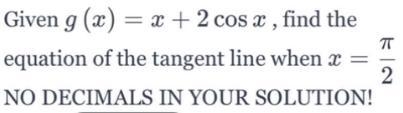 Need help finding the equation. getting 1-2sin(x) as derivative. Then plugging in-example-1