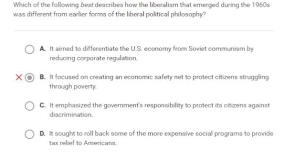 Which of the following best describes how the liberalism that emerged during the 1960s-example-1