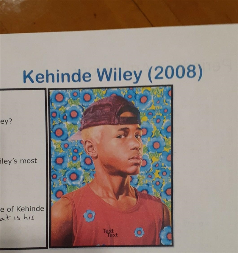 1. Who is Kehinde Wiley? 2. What is Kehinde Wiley's most famous Portrait? 3. What-example-1