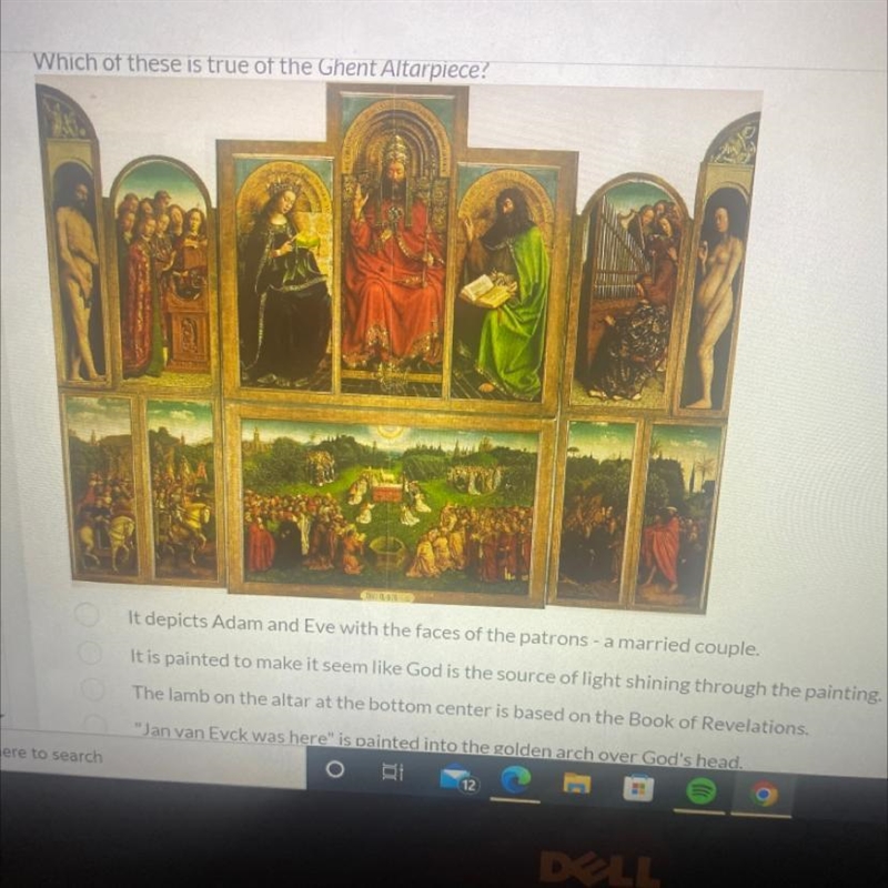 Need help with this question!!!!! Which of these is true of the Ghent Altarpiece?-example-1