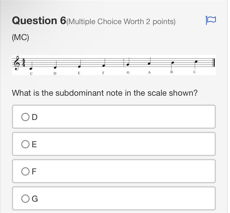 What is the subdominant note in the scale shown? D E F G-example-1