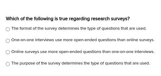 Which of the following is true regarding research surveys? The format of the survey-example-1