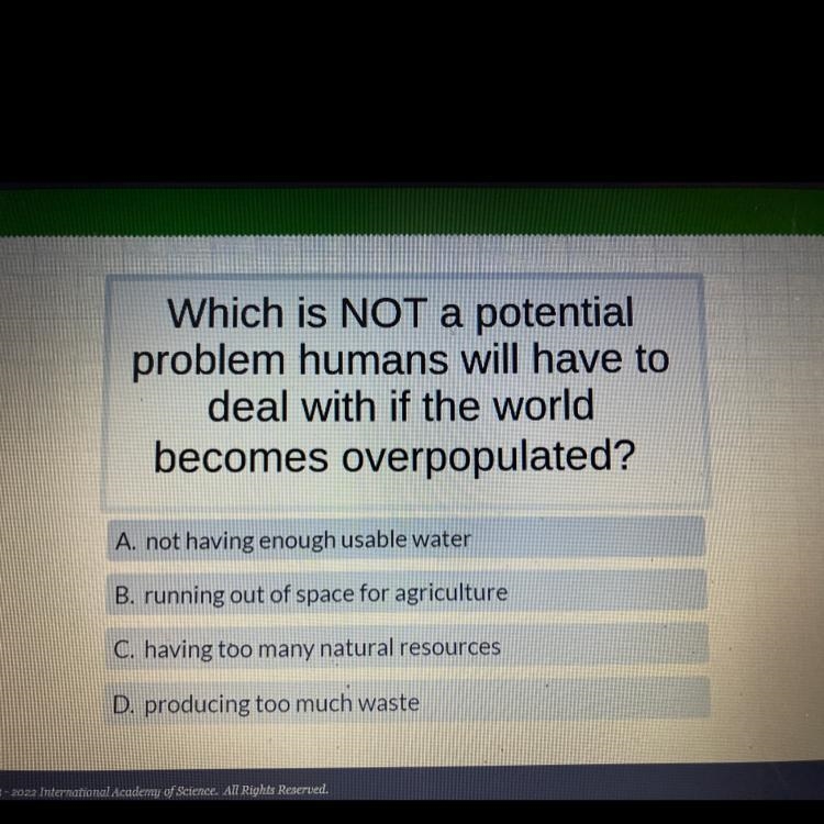 A. not having enough usable water B. running out of space for agriculture C. having-example-1