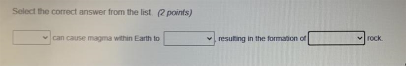 Select the correct answer from the list: water, gravity, wind sink break apart rise-example-1