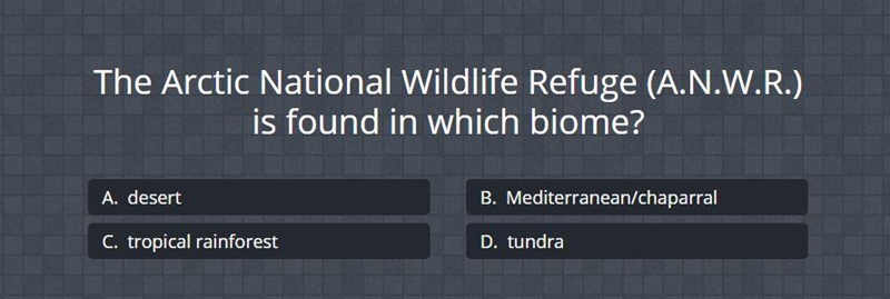 The Arctic National Wildlife Refuge (A.N.W.R) is found in which biome?-example-1