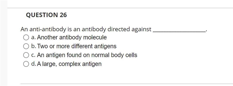 An anti-antibody is an antibody directed against ____________________.-example-1