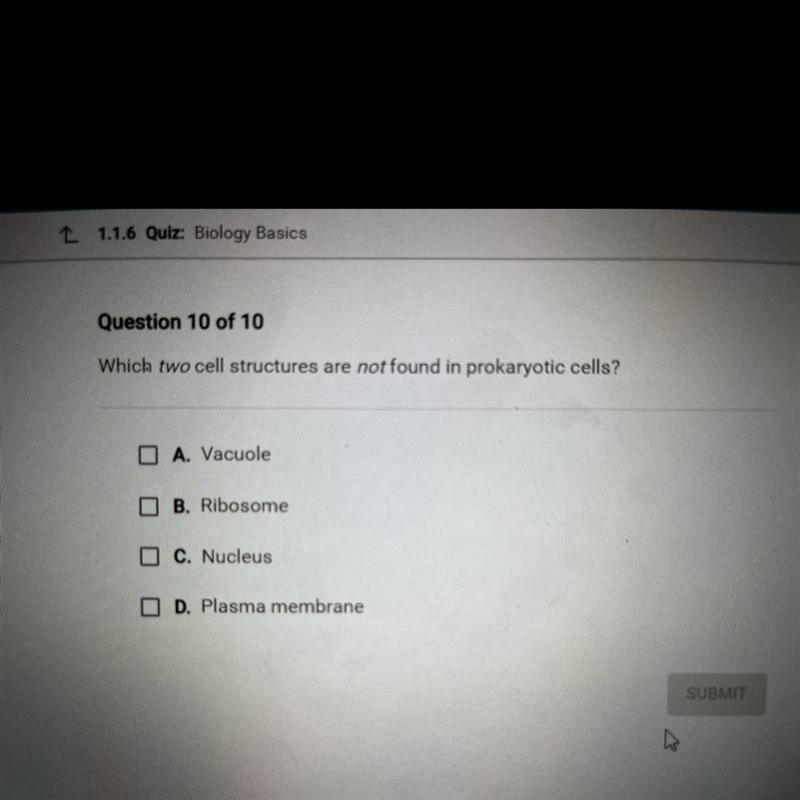 Please help it need two answers Which two cell structures are not found in prokaryotic-example-1