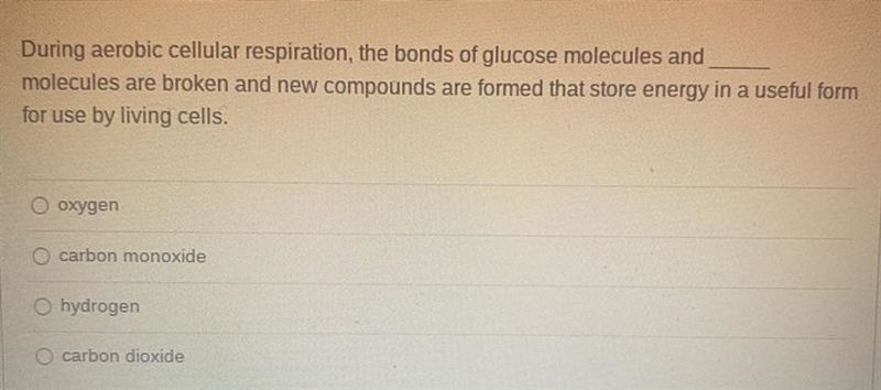 During the aerobic cellular respiration, the bonds of glucose molecules and ____ molecules-example-1