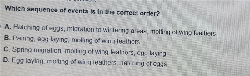 Which sequence of events is the right order ?Wildlife Management: Waterfowl-example-1