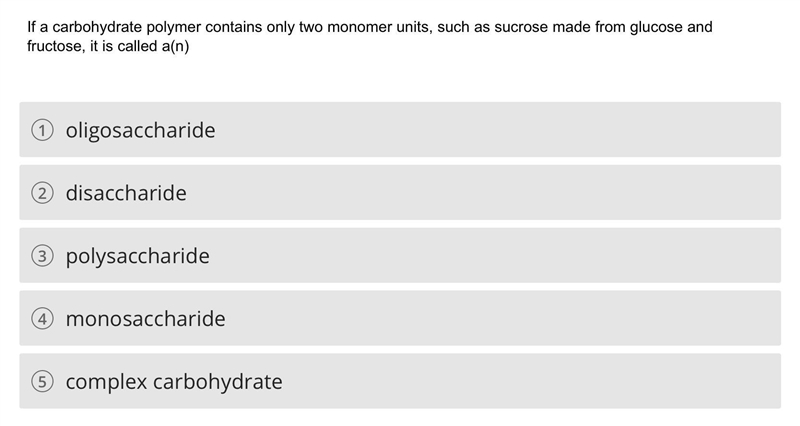 If a carbohydrate polymer contains only two monomer units, such as sucrose made from-example-1