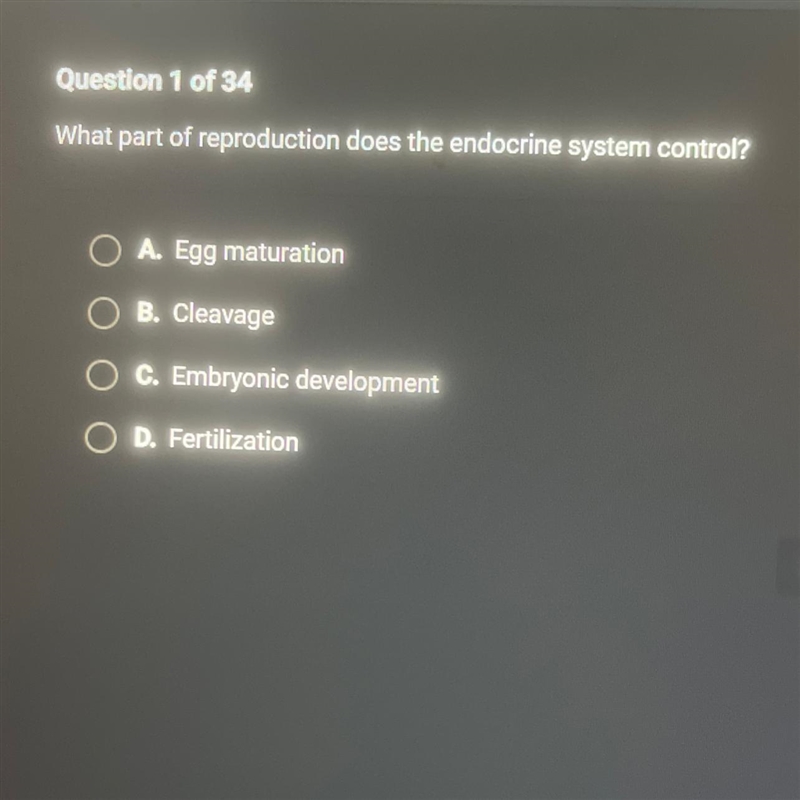 WHAT PART OF REPRODUCTION DOES THE ENDOCRINE SYSTEM CONTROL? A. Egg Maturation B. Cleavage-example-1