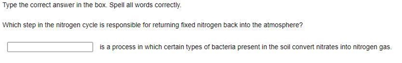 Type the correct answer in the box. Spell all words correctly. Which step in the nitrogen-example-1