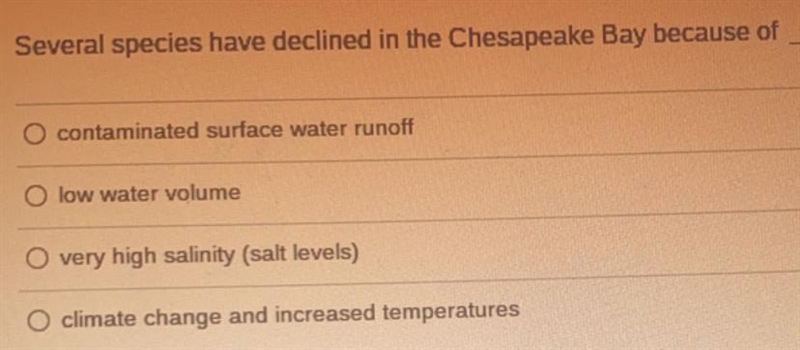 Several species have declined in the Chesapeake Bay because of _____.-example-1