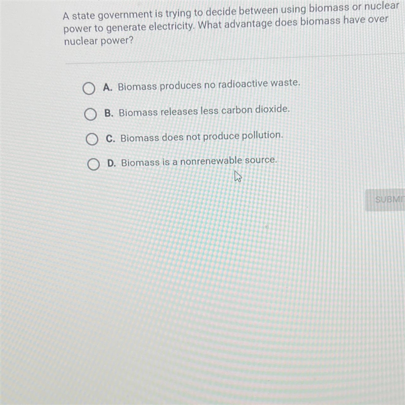 Question 6 of 10A state government is trying to decide between using biomass or nuclearpower-example-1