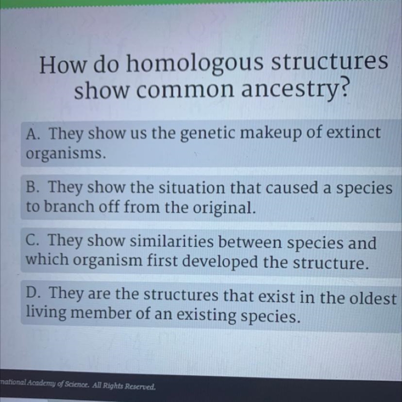 PLS HELP QUICK QUICK How do homologous structures show common ancestry?-example-1