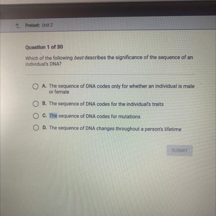 Which of the following describes the significance of sequence of an individuals DNA-example-1