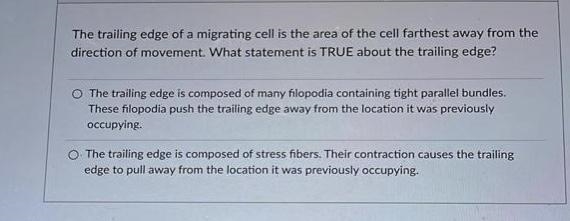 Need to know which is the correct answer about the trailing edge for cell bio-example-1