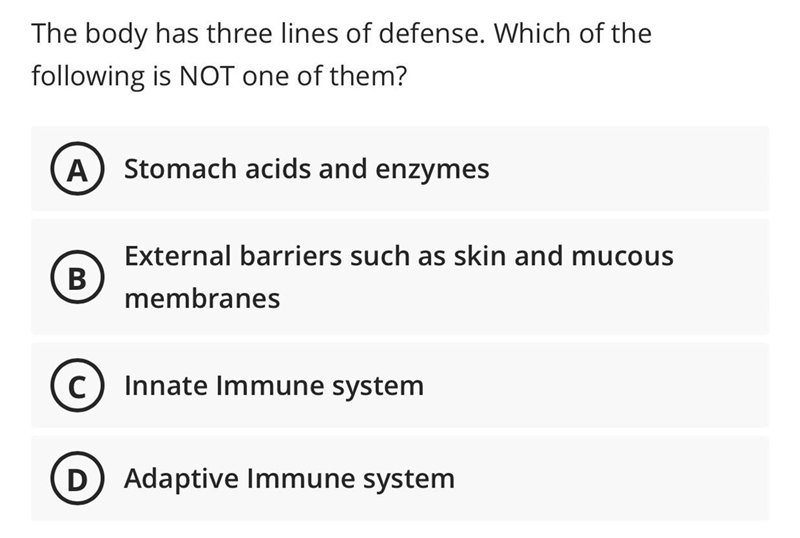 The body has three lines of defence. Which of the following is NOT one of them? I-example-1