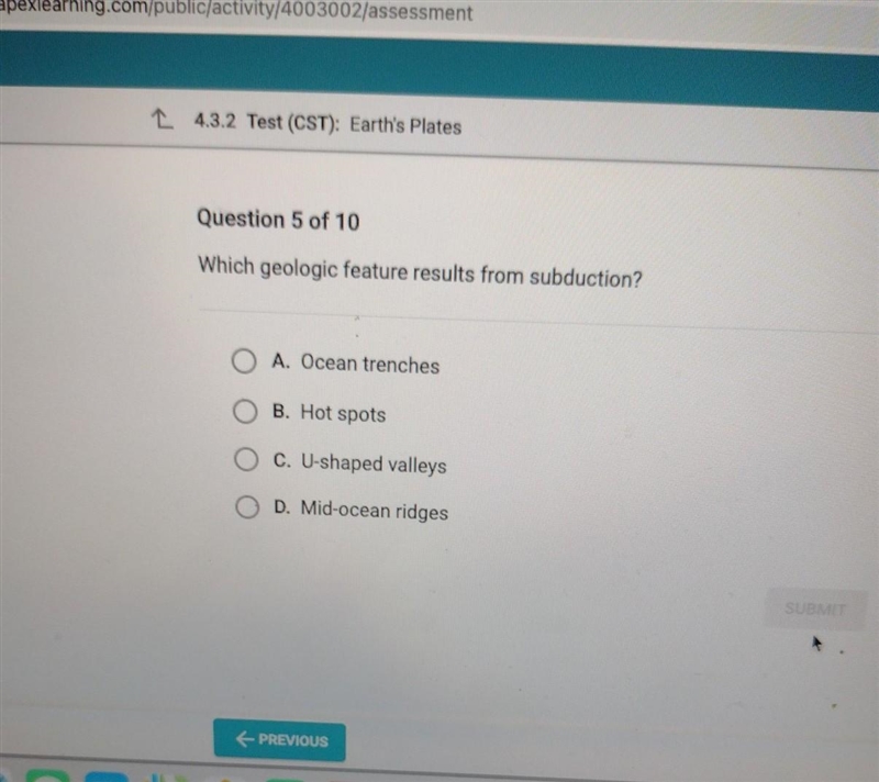 Which geologic feature results from subduction? O A. Ocean trenches O B. Hot spots-example-1