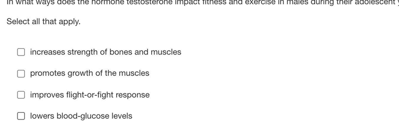 In what ways does the hormone testosterone impact fitness and exercise in males during-example-1