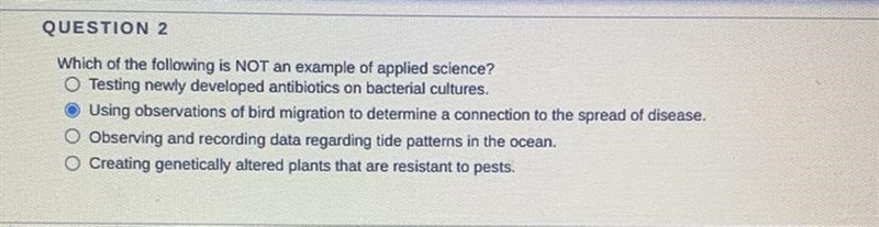 Which of the following is NOT an example of applied science? A. Testing newly developed-example-1