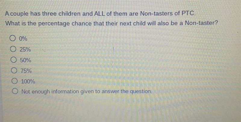 A couple has three children and ALL of them are Non-tasters of PTC. What is the percentage-example-1