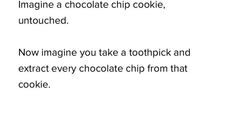 You may not have thought to minimize damage to the cookie while mining. What techniques-example-1