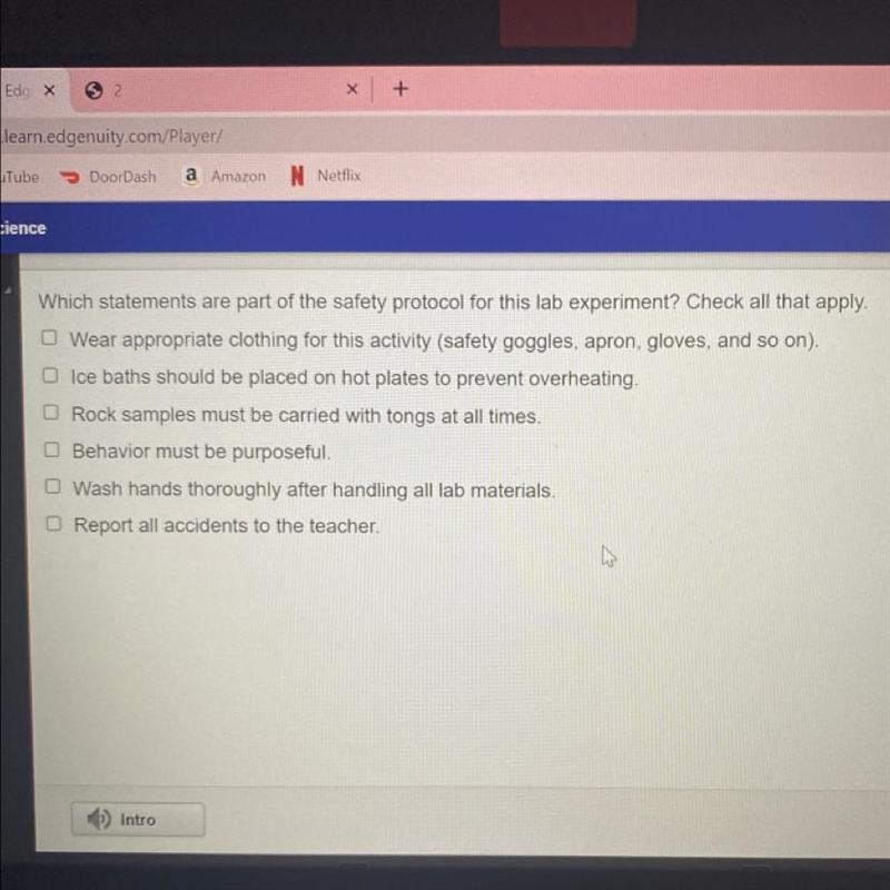 Which statements are part of the safety protocol for this lab experiment? Check all-example-1