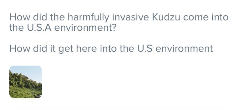 How did the harmfully invasive Kudzu come into the U.S.A. environment?-example-1